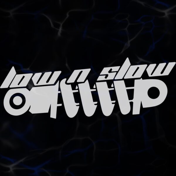STICKER ”LOW N SLOW”