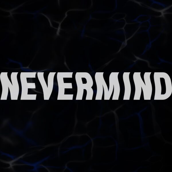 STICKER ”NEVERMIND”