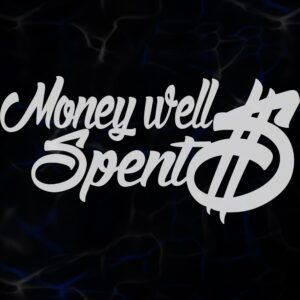 STICKER ”MONEY WELL SPENT”