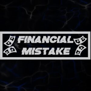 SLAP STICKER FINANCIAL MISTAKE