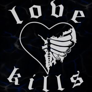 STICKER ”LOVE KILLS”