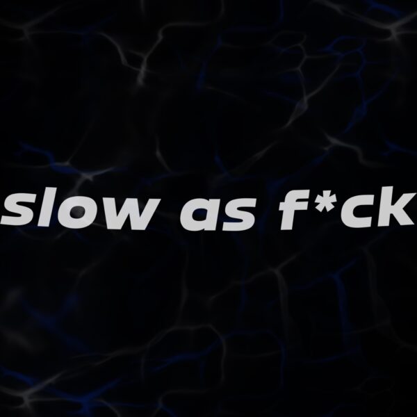 STICKER ”SLOW AF”