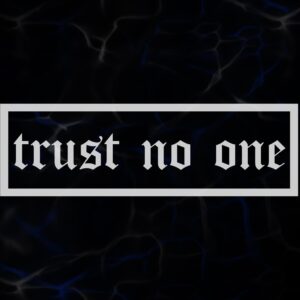 SLAP STICKER TRUST NO ONE