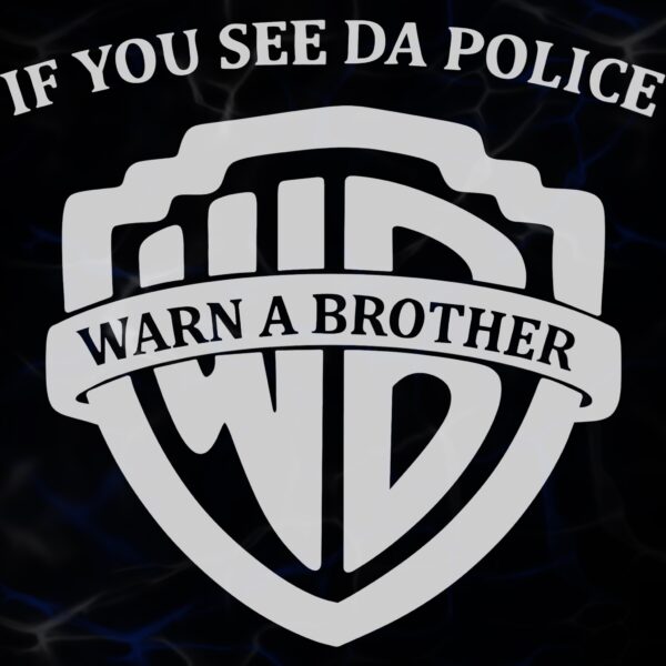 STICKER ”WARN A BRO”