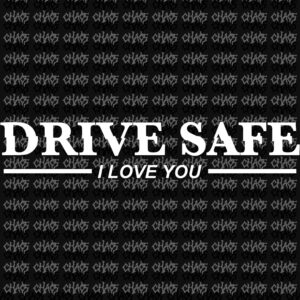 STICKER „DRIVE SAFE”